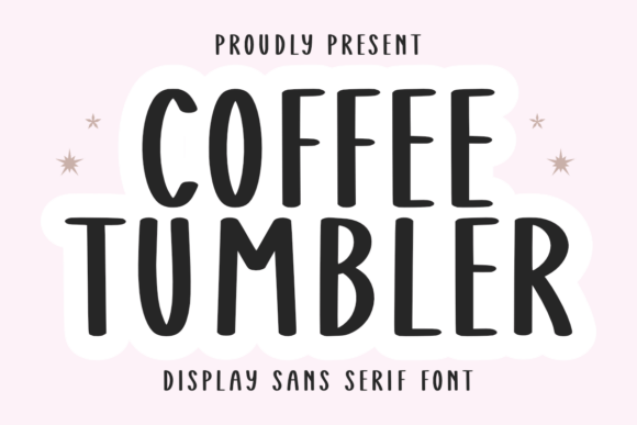 Coffee Tumbler: A Display Font That Feels Like a Warm First Sip